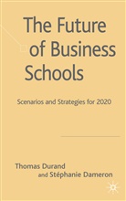 Stephanie Dameron, Thomas Durand, Dameron, S. Dameron, T Durand, T. Durand... - Scenarios for Business Schools in Europe