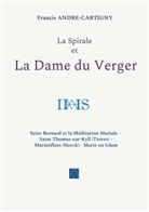 Francis André-Cartigny - La Spirale et la Dame du Verger