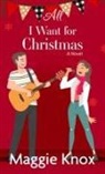 Maggie Knox - All I Want for Christmas