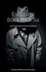 Dennis Desmond, Henry Prunckun, Troy Whitford - Espionage Black Book Six