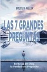 Bruce B. Miller - Las 7 Grandes Preguntas