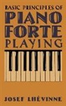 Josef Lhévinne - Basic Principles of Pianoforte Playing