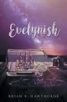 Brian B. Hawthorne - Evelynish