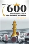 Andon Rangelov - 600 Easy Checkmates in One Move for Beginners, Part 3