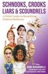 Gene Berardelli - Schnooks, Crooks, Liars & Scoundrels