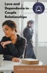 Lucian Simon Ionesco - Love and Dependence in Couple Relationships