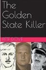 Pete Dove - The Golden State Killer