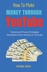 Michael Shiva - How To Make Money Through Youtube