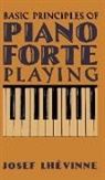 Josef Lhévinne - Basic Principles of Pianoforte Playing