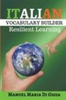 Manuel Maria Di Gioia - Italian Vocabulary Builder - Italian Phrasebook to learn Italian Language Smartly