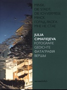 Julia Cimafiejeva - Minsk.Die Stadt, die ich vermisse