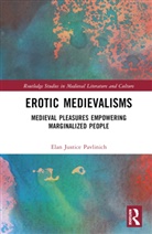 Elan Justice Pavlinich - Erotic Medievalisms