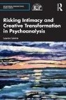 Lauren Levine - Risking Intimacy and Creative Transformation in Psychoanalysis