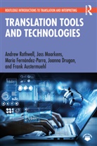 Frank Austermuehl, Joanna Drugan, Drugan Joanna, Maria Fernández-Parra, María Fernández-Parra, Joss Moorkens... - Translation Tools and Technologies
