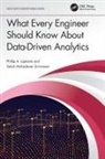 Phillip A. Laplante, Laplante Phillip A., Satish Mahadevan Srinivasan, Satish Mahadevan (Penn State Great Val Srinivasan - What Every Engineer Should Know About Data-Driven Analytics