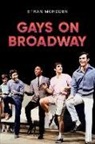 Ethan Mordden, Ethan ( Mordden, Ethan (Independent Scholar) Mordden - Gays on Broadway