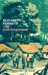 Elizabeth Ferretti - The Earthkeepers