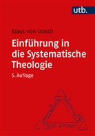 Klaus von Stosch, Klaus von Stosch, Klaus (Prof. Dr.) von Stosch - Einführung in die Systematische Theologie