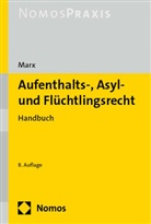 Reinhard Marx - Aufenthalts-, Asyl- und Flüchtlingsrecht
