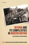 Bruce (Emeritus Professor of History Kinzer, Bruce Kinzer, Molly Baer Kramer, Richard Trainor, Trainor Richard - Reform and Its Complexities in Modern Britain
