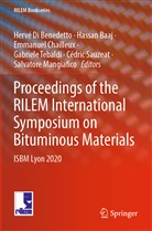 Hassan Baaj, Emmanuel Chailleux, Emmanuel Chailleux et al, Hervé Di Benedetto, Salvatore Mangiafico, Cédric Sauzéat... - Proceedings of the RILEM International Symposium on Bituminous Materials, 2 Teile