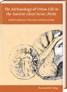 Roksana Chowaniec, Fitula, Marta Fitula - The Archaeology of Urban Life in the Ancient Akrai/Acrae, Sicily