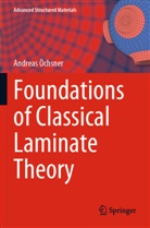 Andreas Öchsner - Foundations of Classical Laminate Theory