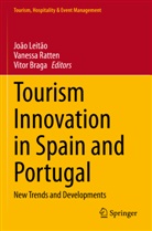 Vitor Braga, João Leitão, Vanessa Ratten - Tourism Innovation in Spain and Portugal