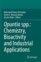 Tamer E. Moussa Ayoub, Tamer E Moussa Ayoub, Mohamed Fawzy Ramadan, Sascha Rohn - Opuntia spp.: Chemistry, Bioactivity and Industrial Applications