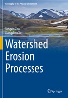 Xiangzhou Xu, Tongxin Zhu - Watershed Erosion Processes