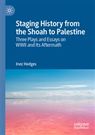 Inez Hedges - Staging History from the Shoah to Palestine