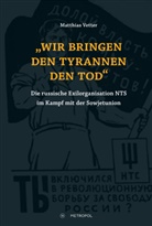 Matthias Vetter - "Wir bringen den Tyrannen den Tod"