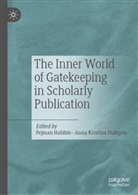Pejman Habibie, Anna Kristina Hultgren, Kristina Hultgren - The Inner World of Gatekeeping in Scholarly Publication
