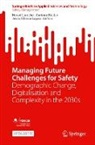 Corinne Bieder, Hervé Laroche, Jesús Villena-López - Managing Future Challenges for Safety