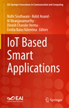 Rohit Anand, Dinesh Chander Verma, M Niranjanamurthy, M. Niranjanamurthy, M Niranjanamurthy et al, Nidhi Sindhwani... - IoT Based Smart Applications