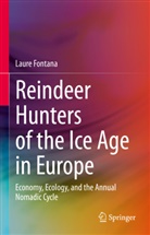 Laure Fontana - Reindeer Hunters of the Ice Age in Europe