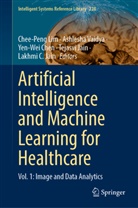 Yen-Wei Chen, Yen-Wei Chen et al, Lakhmi C. Jain, Tejasvi Jain, Chee-Peng Lim, Ashlesha Vaidya - Artificial Intelligence and Machine Learning for Healthcare