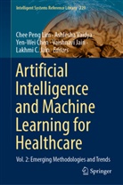 Yen-Wei Chen, Yen-Wei Chen et al, Lakhmi C. Jain, Vaishnavi Jain, Chee Peng Lim, Ashlesha Vaidya - Artificial Intelligence and Machine Learning for Healthcare