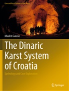 Mladen Garasic - The Dinaric Karst System of Croatia