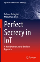 Khodakhast Bibak, Behrouz Zolfaghari - Perfect Secrecy in IoT