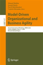 Eduard Babkin, Joseph Barjis, Pavel Malyzhenkov, Pavel Malyzhenkov et al, Vojt¿ch Merunka, Vojtech Merunka - Model-Driven Organizational and Business Agility