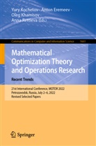 Anton Eremeev, Oleg Valer Khamisov, Yury Kochetov, Anton Eremeev, Oleg Khamisov, Oleg Khamisov et al... - Mathematical Optimization Theory and Operations Research: Recent Trends