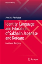 Svetlana Paichadze - Identity, Language and Education of Sakhalin Japanese and Koreans