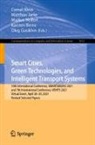Karsten Berns, Oleg Gusikhin, Markus Helfert, Markus Helfert et al, Matthias Jarke, Cornel Klein - Smart Cities, Green Technologies, and Intelligent Transport Systems