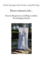 Herchert Gaby, Filiz Sevgi, Feridun Zaimoglu - Moers erinnert sich...