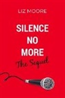 Liz Moore - Silence No More The Sequel
