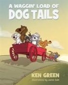 Ken Green - A WAGGIN' LOAD OF DOG TAILS