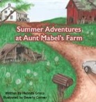 Melinda Grisco - Summer Adventures at Aunt Mabel's Farm