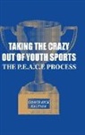 Coach Rick Keltner - Taking the Crazy Out of Youth Sports