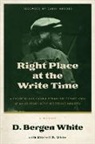 D. Bergen White, Mitchell B White - Right Place at the Write Time